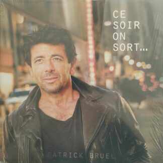 Bruel Patrick - Ce soir on sort...